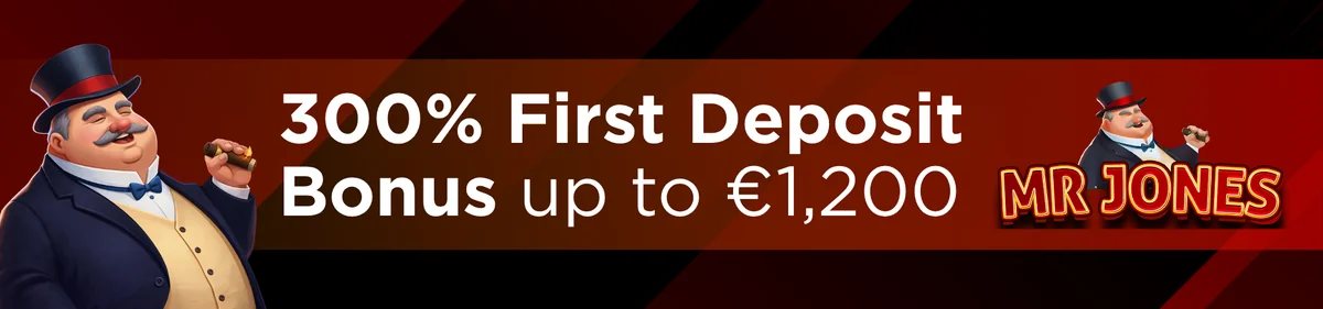Mr Jones Casino — 300% First Deposit Bonus up to €1,200